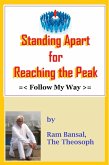 Standing Apart for Reaching the Peak - Follow My Way (Personality Development, #5) (eBook, ePUB) Standing Apart for Reaching the Peak - Follow My Way (Personality Development, #5) (eBook, ePUB)