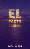 El Pacto Eterno (eBook, ePUB) El Pacto Eterno (eBook, ePUB)