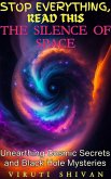 The Silence of Space - Unearthing Cosmic Secrets and Black Hole Mysteries (Stop Everything, Read This) (eBook, ePUB) The Silence of Space - Unearthing Cosmic Secrets and Black Hole Mysteries (Stop Everything, Read This) (eBook, ePUB)