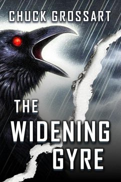 The Widening Gyre (eBook, ePUB) - Grossart, Chuck