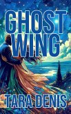 Ghost Wing (eBook, ePUB)
