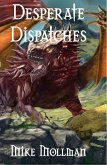Desperate Dispatches (Protectors of Pretanni, #4) (eBook, ePUB) Desperate Dispatches (Protectors of Pretanni, #4) (eBook, ePUB)
