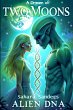A Dream Of Two Moons: Alien DNA (Indigo... - Bild 1