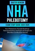 Nha Phlebotomy Exam Study Guide 2024-2025 (eBook, ePUB)
