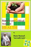 Simple yet Critical Ways to Health, The Joy of Life (Personality Development, #2) (eBook, ePUB) Simple yet Critical Ways to Health, The Joy of Life (Personality Development, #2) (eBook, ePUB)