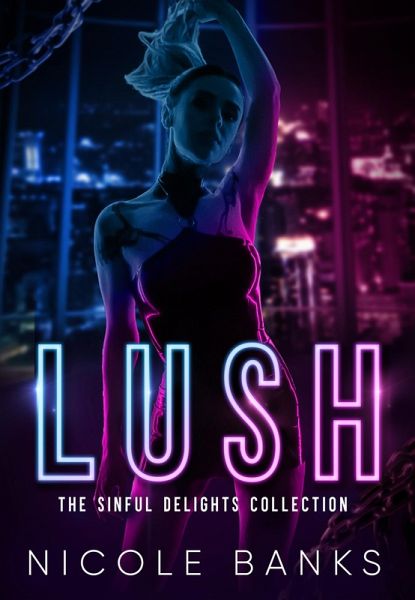 Lush: The Sinful Delights Collection (eBook, ePUB)