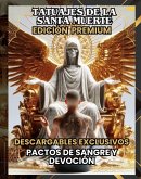 TATUAJES DE LA SANTA MUERTE: PACTOS DE SANGRE Y DEVOCIÓN (EDICIÓN PREMIUM)(Spanish Edition) (eBook, ePUB) TATUAJES DE LA SANTA MUERTE: PACTOS DE SANGRE Y DEVOCIÓN (EDICIÓN PREMIUM)(Spanish Edition) (eBook, ePUB)