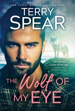 The Wolf of My Eye (eBook, ePUB) - Spear, Terry