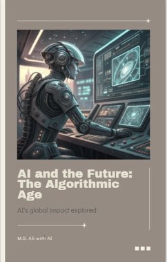 Cover AI and the Future: The Algorithmic Age (eBook, ePUB)