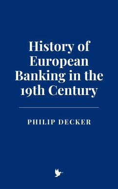 Cover History of European Banking in the 19th Century (eBook, ePUB)