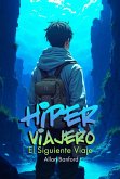Hiper Viajero - El Siguiente Viaje (eBook, ePUB)