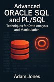 Advanced Oracle SQL and PL/SQL: Techniques for Data Analysis and Manipulation (eBook, ePUB)