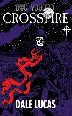 Crossfire (Doc Voodoo, #2) (eBook, ePUB) - Lucas, Dale