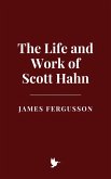 The Life and Work of Scott Hahn (eBook, ePUB) The Life and Work of Scott Hahn (eBook, ePUB)