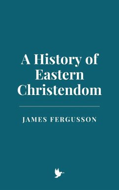 Cover A History of Eastern Christendom (eBook, ePUB)