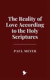 The Reality of Love According to the Holy Scriptures (eBook, ePUB)