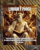 Lujuria y Poder: Invocaciones Demoníacas para Amarres Sexuales con Foras (Spanish Edition) (eBook, ePUB) Lujuria y Poder: Invocaciones Demoníacas para Amarres Sexuales con Foras (Spanish Edition) (eBook, ePUB)