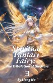 Spiritual Fantasy Fairy: The Tribulation of the Stars (eBook, ePUB)