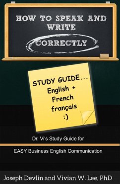 How to Speak and Write Correctly: Study Guide (English + French) (eBook, ePUB) - Lee, Vivian W; Devlin, Joseph