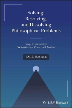 Solving, Resolving, and Dissolving Philosophical Problems (eBook, PDF) - Hacker, P. M. S.