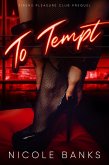 To Tempt (Sirens Pleasure Club, #1) (eBook, ePUB) To Tempt (Sirens Pleasure Club, #1) (eBook, ePUB)