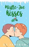 Mistle-Joe Kisses (eBook, ePUB) Mistle-Joe Kisses (eBook, ePUB)