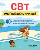 CBT Workbook for Kids (eBook, ePUB)