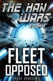 Fleet Opposed (The Han Wars Book 1) (eBook, ePUB)