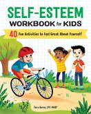 Self-Esteem Workbook for Kids (eBook, ePUB) Self-Esteem Workbook for Kids (eBook, ePUB)