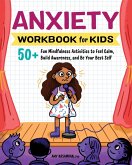 Anxiety Workbook for Kids (eBook, ePUB) Anxiety Workbook for Kids (eBook, ePUB)