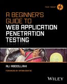 A Beginner's Guide To Web Application Penetration Testing (eBook, PDF) A Beginner's Guide To Web Application Penetration Testing (eBook, PDF)