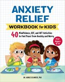 Anxiety Relief Workbook for Kids (eBook, ePUB)