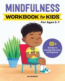 Mindfulness Workbook for Kids (eBook, ePUB) Mindfulness Workbook for Kids (eBook, ePUB)