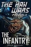 The Infantry (The Han Wars Prequels Book 2) (eBook, ePUB)