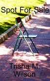 Spot For Sale (eBook, ePUB) Spot For Sale (eBook, ePUB)