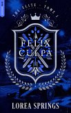 Felix Culpa - Tome 1 The Elite (eBook, ePUB) Felix Culpa - Tome 1 The Elite (eBook, ePUB)
