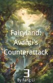 Fairyland: Avanti's Counterattack (eBook, ePUB) Fairyland: Avanti's Counterattack (eBook, ePUB)
