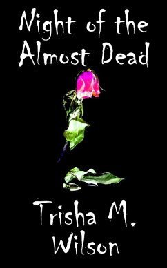 Night of the Almost Dead (eBook, ePUB) - Wilson, Trisha M.