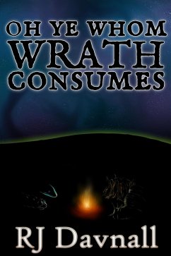 Oh Ye Whom Wrath Consumes (eBook, ePUB) - Davnall, R. J.