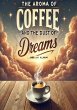 The Aroma of Coffee and the Dust of... - Bild 1
