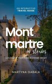 Montmartre in Stories. Discover Parisian Boheme Gems (eBook, ePUB) Montmartre in Stories. Discover Parisian Boheme Gems (eBook, ePUB)