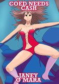 Co-ed Needs Cash: An Erotic Short Story (eBook, ePUB)