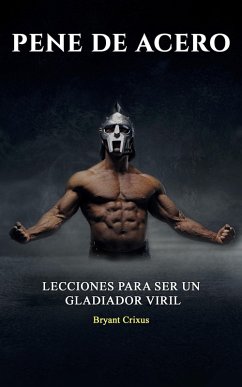 Pene de Acero (eBook, ePUB) - Crixus, Bryant