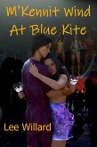 M'Kennit Wind at Blue Kite (Dyoniss and Kessil, #0) (eBook, ePUB)