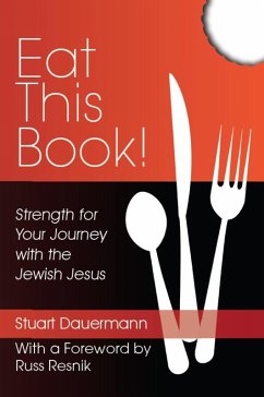 Eat This Book! Strength for Your Journey with the Jewish Jesus (eBook, ePUB) - Dauermann, Stuart