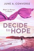 Decide to Hope (eBook, ePUB) Decide to Hope (eBook, ePUB)