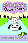 Super Granny 3 - Ouwe Koeien (eBook, ePUB)