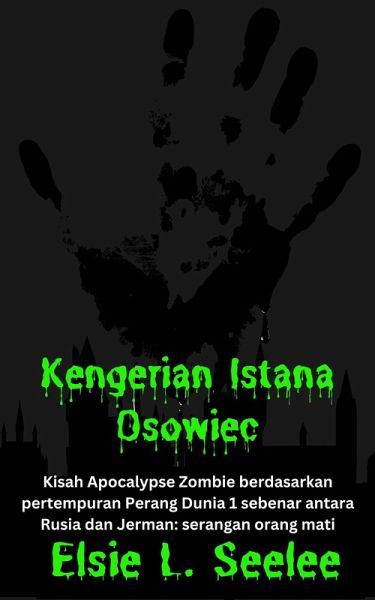 Kengerian Istana Osowiec: Kisah Kiamat Zombi (eBook, ePUB)