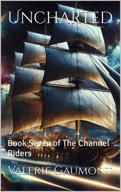 Cover Uncharted: Book Seven of The Channel Riders (eBook, ePUB)