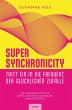 SUPER SYNCHRONICITY - Tritt ein in die... - Bild 1